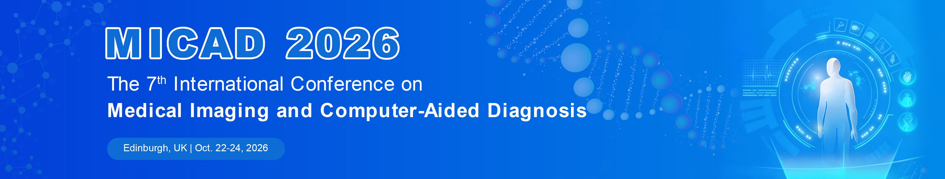 The 7th International Conference on Medical Imaging and Computer-Aided Diagnosis